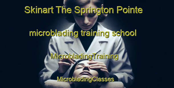 Skinart The Springton Pointe microblading training school | MicrobladingTraining | MicrobladingClasses | SkinartTraining-United States
