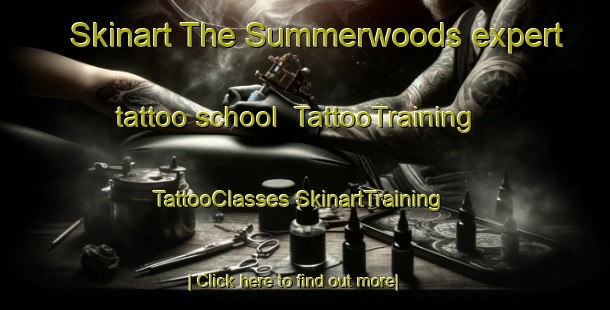 Skinart The Summerwoods expert tattoo school | #TattooTraining #TattooClasses #SkinartTraining-United States