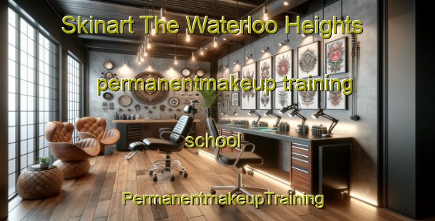 Skinart The Waterloo Heights permanentmakeup training school | PermanentmakeupTraining | PermanentmakeupClasses | SkinartTraining-United States