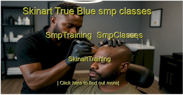 Skinart True Blue smp classes | SmpTraining | SmpClasses | SkinartTraining-United States