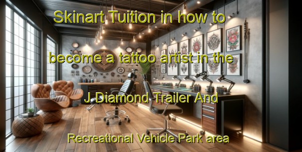 Skinart Tuition in how to become a tattoo artist in the J Diamond Trailer And Recreational Vehicle Park area | TattooTraining | TattooClasses | SkinartTraining-United States