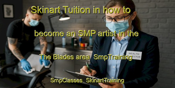 Skinart Tuition in how to become an SMP artist in the The Blades area | SmpTraining | SmpClasses | SkinartTraining-United States