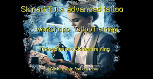 Skinart Tulia advanced tattoo workshops | #TattooTraining #TattooClasses #SkinartTraining-United States