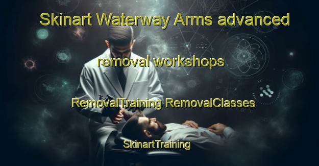 Skinart Waterway Arms advanced removal workshops | #RemovalTraining #RemovalClasses #SkinartTraining-United States