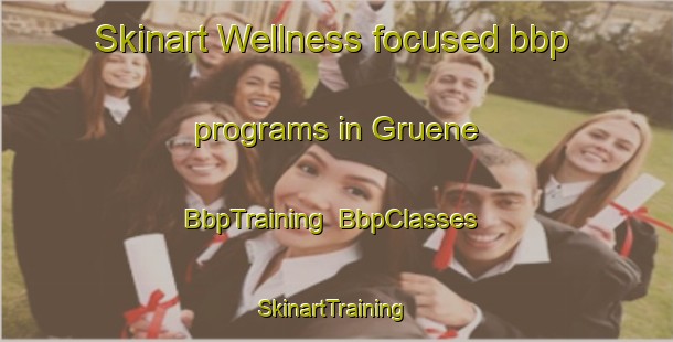 Skinart Wellness-focused bbp programs in Gruene | BbpTraining | BbpClasses | SkinartTraining-United States