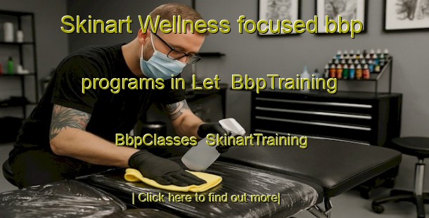 Skinart Wellness-focused bbp programs in Let | BbpTraining | BbpClasses | SkinartTraining-United States