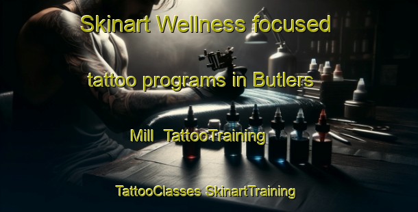 Skinart Wellness-focused tattoo programs in Butlers Mill | #TattooTraining #TattooClasses #SkinartTraining-United States