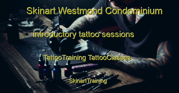 Skinart Westmond Condominium introductory tattoo sessions | #TattooTraining #TattooClasses #SkinartTraining-United States