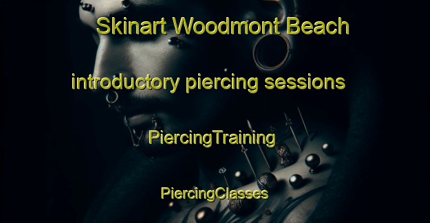 Skinart Woodmont Beach introductory piercing sessions | #PiercingTraining #PiercingClasses #SkinartTraining-United States