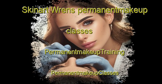 Skinart Wrens permanentmakeup classes | #PermanentmakeupTraining #PermanentmakeupClasses #SkinartTraining-United States