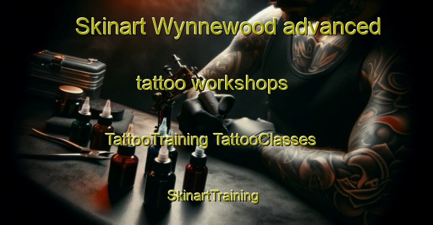 Skinart Wynnewood advanced tattoo workshops | #TattooTraining #TattooClasses #SkinartTraining-United States